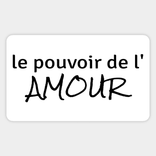 Power of Love (in French) Magnet